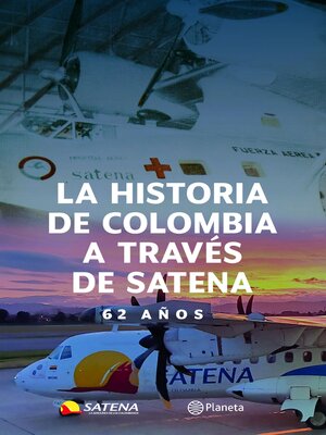 cover image of La historia de Colombia a través de Satena